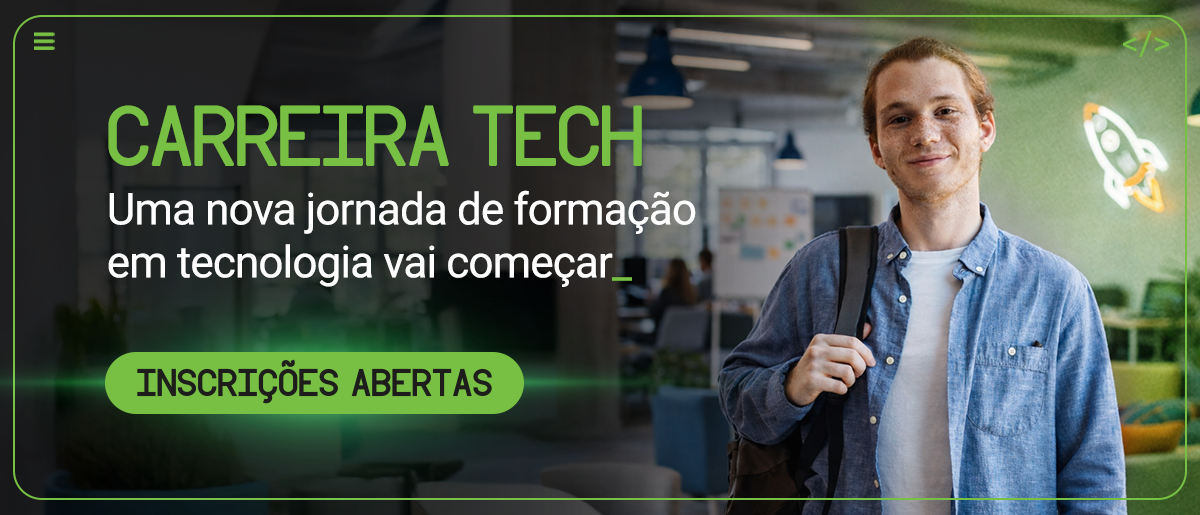 Carreira Tech – Ciclo 2 – Inscrições Abertas