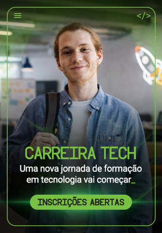 Carreira Tech – Ciclo 2 – Inscrições Abertas