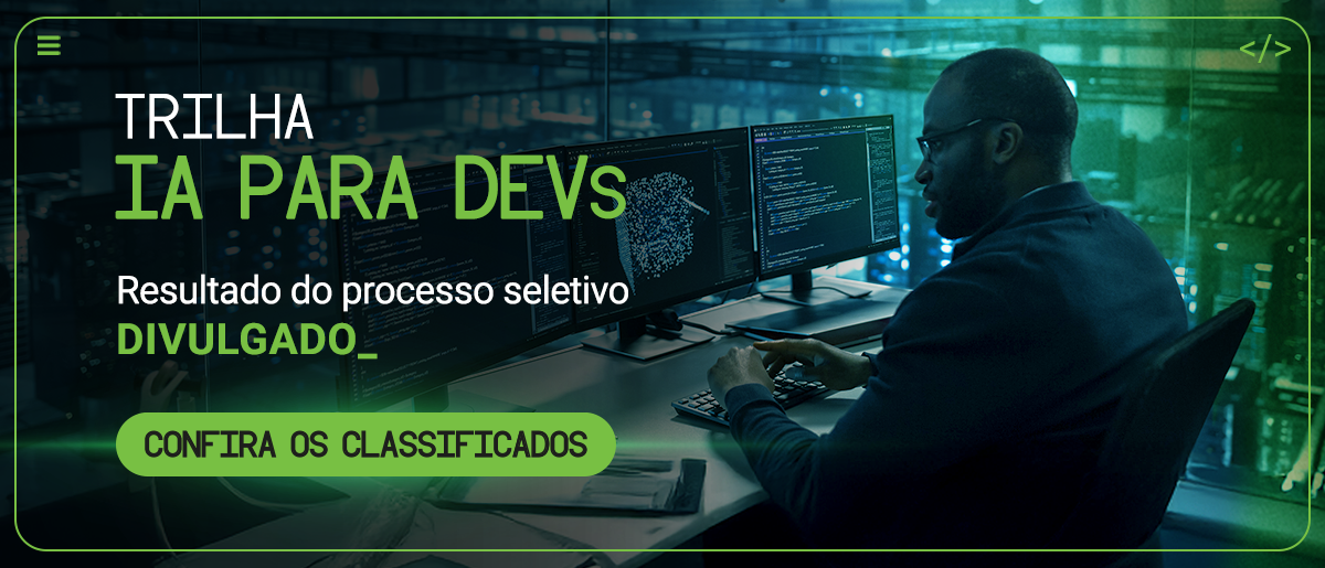 IA para DEVs – Resultado do Processo Seletivo