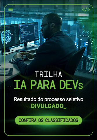 IA para DEVs – Resultado do Processo Seletivo