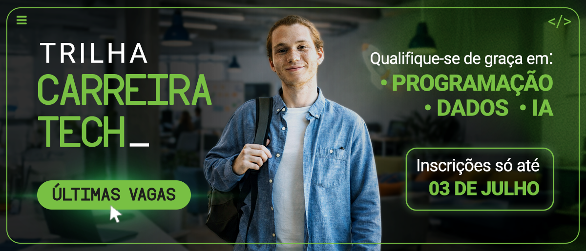 Banner Carreira Tech Segundo Ciclo Inscrições até 03/07